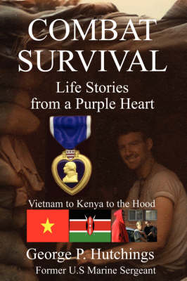 Combat Survival-Life Stories from a Purple Heart book