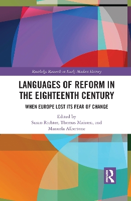 Languages of Reform in the Eighteenth Century: When Europe Lost Its Fear of Change book