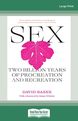 Sex: Two Billion Years of Procreation and Recreation by David Baker