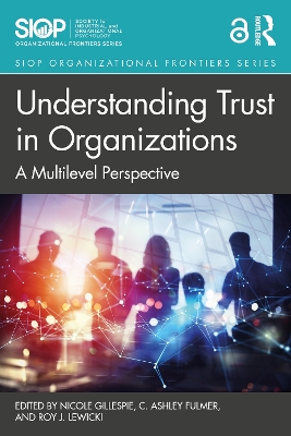 Understanding Trust in Organizations: A Multilevel Perspective book