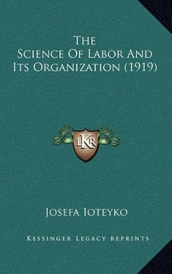 The Science Of Labor And Its Organization (1919) book