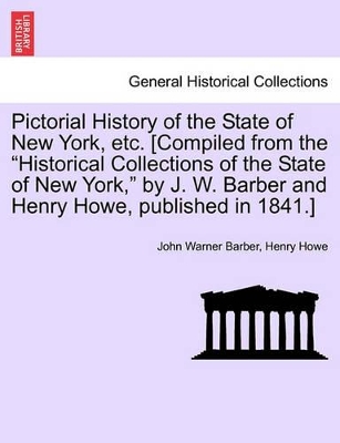 Pictorial History of the State of New York, Etc. [Compiled from the 