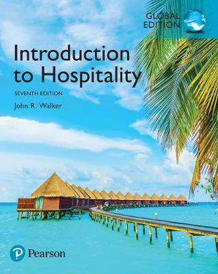 Introduction to Hospitality, Global Edition by John Walker