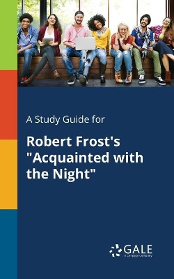 A Study Guide for Robert Frost's 