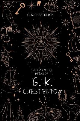 The Collected Poems of G. K. Chesterton book