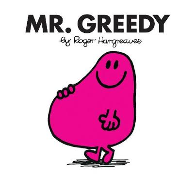 Mr. Greedy by Roger Hargreaves