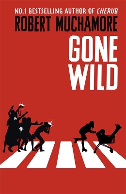 Rock War: Gone Wild by Robert Muchamore