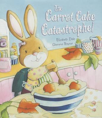 Carrot Cake Catastrophe! book