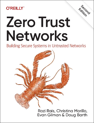 Zero Trust Networks: Building Secure Systems in Untrusted Network book