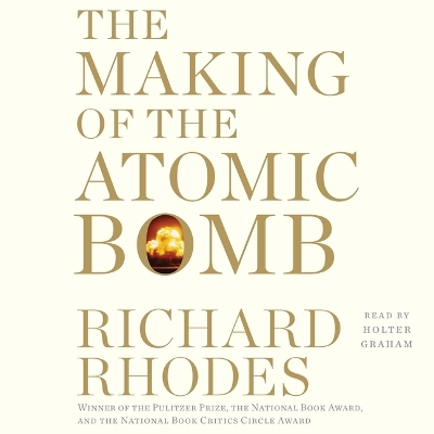 The The Making of the Atomic Bomb: 25th Anniversary Edition by Richard Rhodes