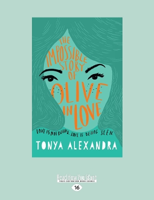 The The Impossible Story of Olive in Love: The Olive Banks Series (book 1) by Tonya Alexandra