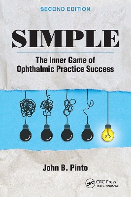 Simple: The Inner Game of Ophthalmic Practice Success book