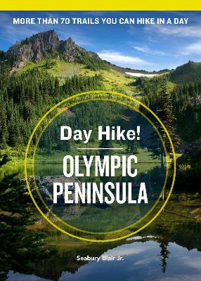 Day Hike! Olympic Peninsula, 4th Edition book