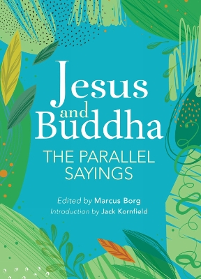 Jesus And Buddha: The Parallel Sayings book