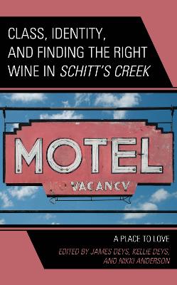 Class, Identity, and Finding the Right Wine in Schitt’s Creek: A Place to Love book