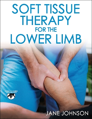 Soft Tissue Therapy for the Lower Limb book
