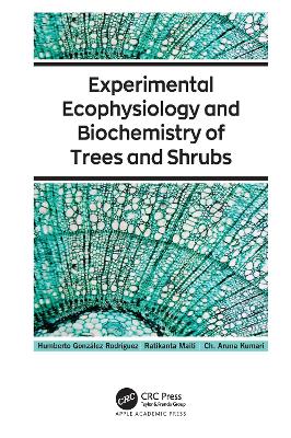 Experimental Ecophysiology and Biochemistry of Trees and Shrubs by Humberto González Rodríguez