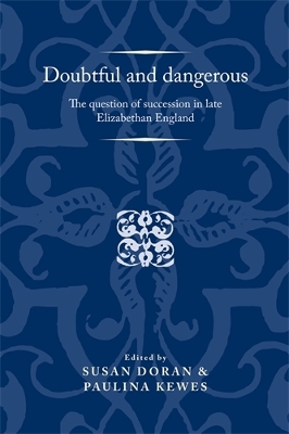 Doubtful and Dangerous by Susan Doran