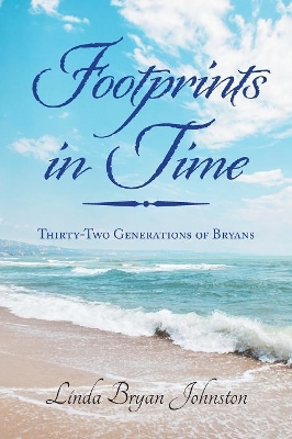 Footprints in Time: Thirty-Two Generations of Bryans book