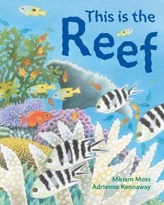 This is the Reef by Miriam Moss