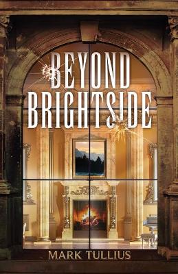 Beyond Brightside: A Dark Science Fiction Adventure Thriller by Mark Tullius