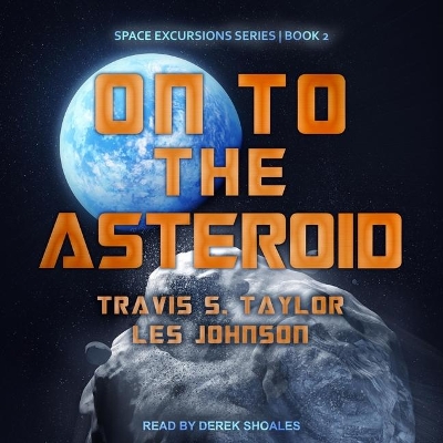 On to the Asteroid by Derek Shoales