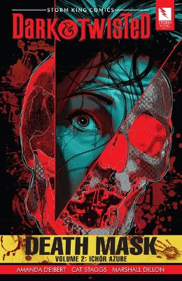 Storm King Comics Dark & Twisted: Death Mask Volume 2: Ichor Azure book