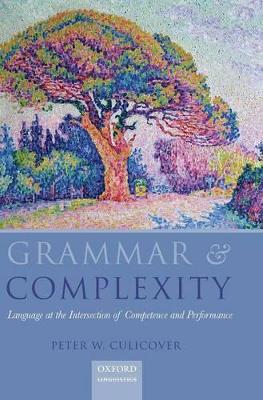 Grammar & Complexity by Peter W. Culicover