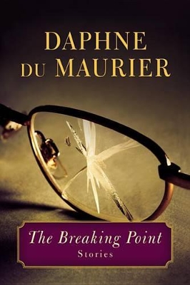 The The Breaking Point: Stories by Daphne Du Maurier
