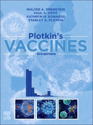 Plotkin's Vaccines, E-Book by Walter A. Orenstein