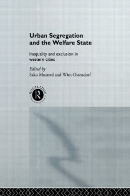 Urban Segregation and the Welfare State by Sako Musterd