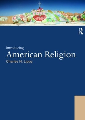 Introducing American Religion by Charles H. Lippy