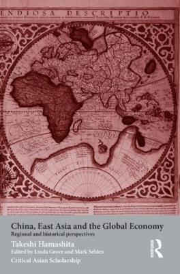 China, East Asia and the Global Economy book