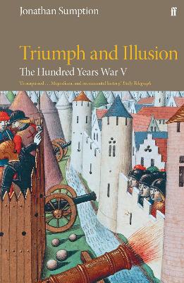 The Hundred Years War Vol 5: Triumph and Illusion book