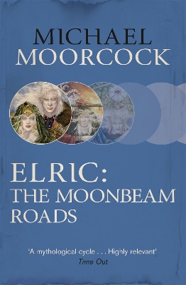 Elric: The Moonbeam Roads book