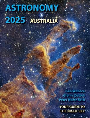 Astronomy 2025 Australia: Your Guide to the Night Sky book