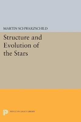 Structure and Evolution of Stars by Martin Schwarzschild