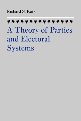 Theory of Parties and Electoral Systems book