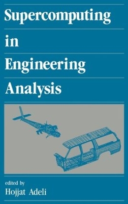 Supercomputing in Engineering Analysis by Hojjat Adeli