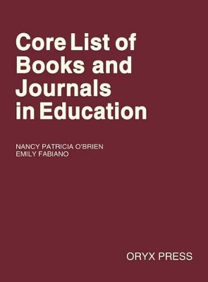 Core List of Books and Journals in Education by Nancy Patricia O'Brien