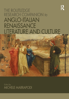 The Routledge Research Companion to Anglo-Italian Renaissance Literature and Culture book