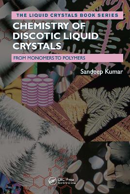Chemistry of Discotic Liquid Crystals: From Monomers to Polymers book