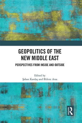 Geopolitics of the New Middle East: Perspectives from Inside and Outside book