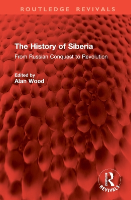 The History of Siberia: From Russian Conquest to Revolution book