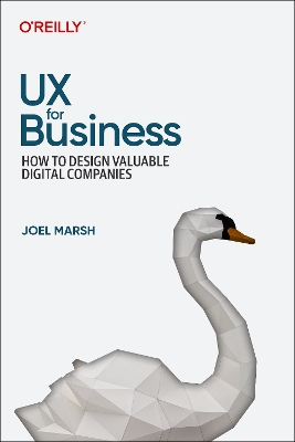UX for Business: How to Design Valuable Digital Companies book