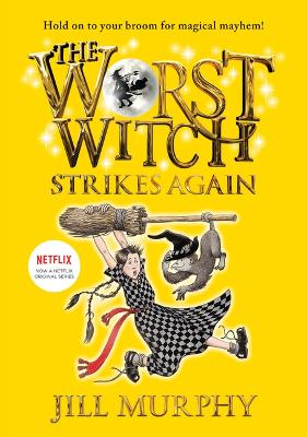 The The Worst Witch Strikes Again: #2 by Jill Murphy
