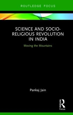 Science and Socio-Religious Revolution in India by Pankaj Jain