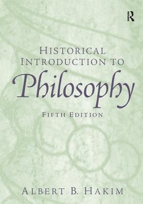 Historical Introduction to Philosophy by Albert B. Hakim