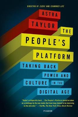 The People's Platform by Astra Taylor