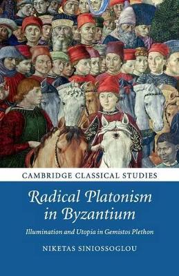 Radical Platonism in Byzantium book